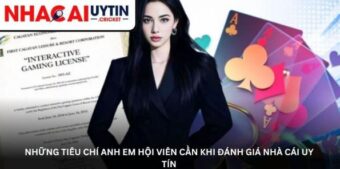 Những tiêu chí anh em hội viên cần khi đánh giá nhà cái uy tín
