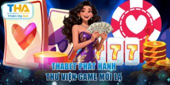 THABET – Review Hệ Sinh Thái Game Hot Với 2500+ Siêu Phẩm